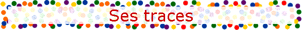 Ses traces